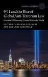 9/11 and the Rise of Global Anti-Terrorism Law cover