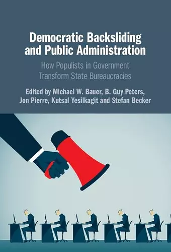 Democratic Backsliding and Public Administration cover