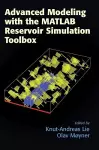 Advanced Modeling with the MATLAB Reservoir Simulation Toolbox cover