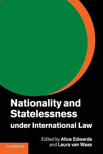 Nationality and Statelessness under International Law cover