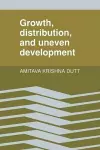 Growth, Distribution and Uneven Development cover