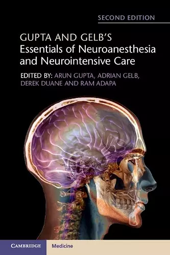 Gupta and Gelb's Essentials of Neuroanesthesia and Neurointensive Care cover