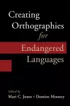 Creating Orthographies for Endangered Languages cover