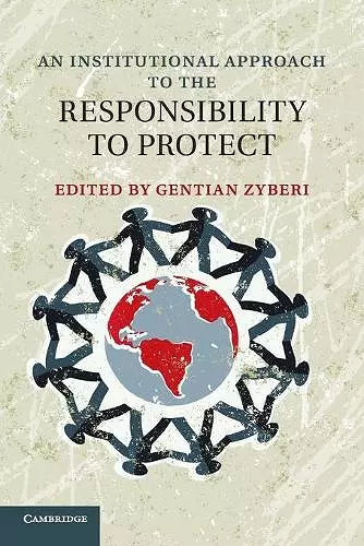 An Institutional Approach to the Responsibility to Protect cover