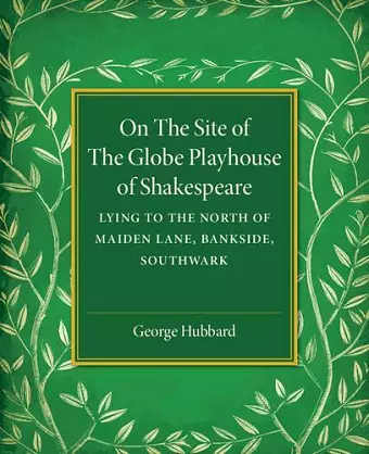 On the Site of the Globe Playhouse of Shakespeare cover