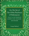 On the Site of the Globe Playhouse of Shakespeare cover