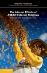 The Internal Effects of ASEAN External Relations cover