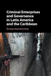Criminal Enterprises and Governance in Latin America and the Caribbean cover