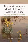 Economic Analysis, Moral Philosophy, and Public Policy cover