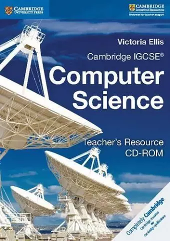 Cambridge IGCSE® and O Level Computer Science Teacher's Resource CD-ROM cover