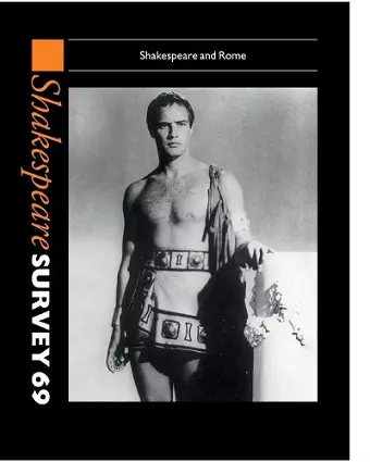 Shakespeare Survey: Volume 69, Shakespeare and Rome cover