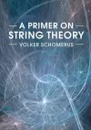 A Primer on String Theory cover