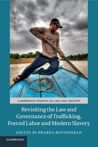 Revisiting the Law and Governance of Trafficking, Forced Labor and Modern Slavery cover