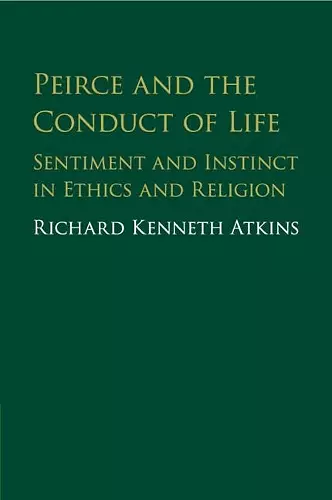 Peirce and the Conduct of Life cover