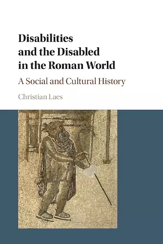 Disabilities and the Disabled in the Roman World cover