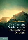 The Peaceful Settlement of International Disputes cover