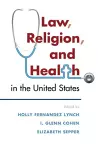Law, Religion, and Health in the United States cover