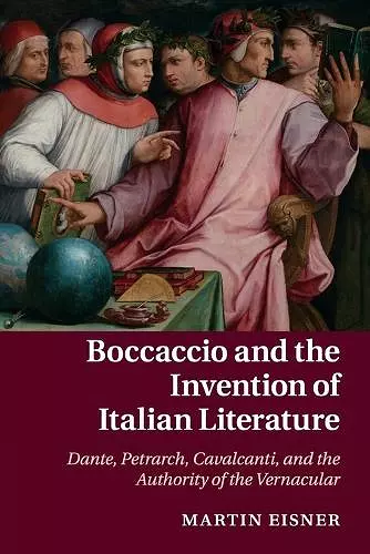 Boccaccio and the Invention of Italian Literature cover