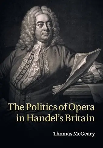 The Politics of Opera in Handel's Britain cover