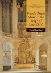 French Organ Music in the Reign of Louis XIV cover