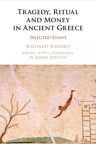 Tragedy, Ritual and Money in Ancient Greece cover