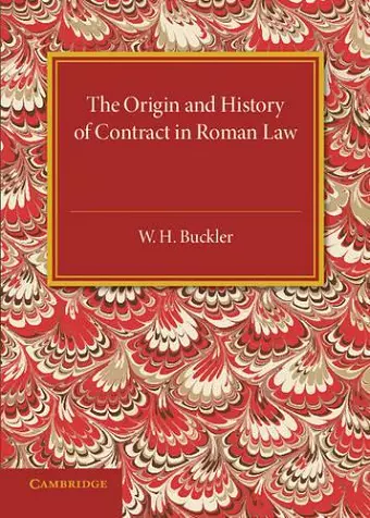 The Origin and History of Contract in Roman Law cover