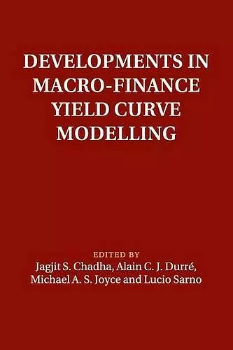 Developments in Macro-Finance Yield Curve Modelling cover