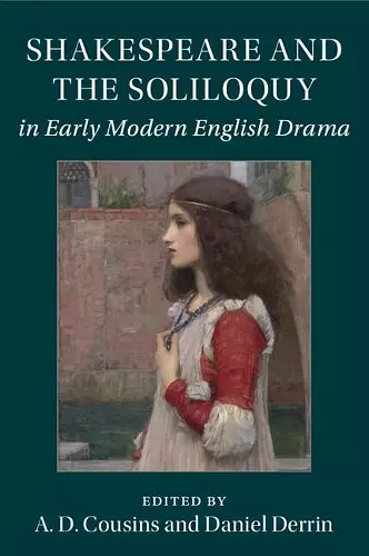 Shakespeare and the Soliloquy in Early Modern English Drama cover