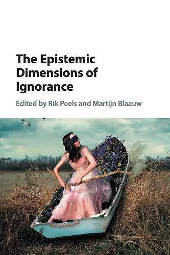 The Epistemic Dimensions of Ignorance cover