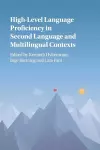 High-Level Language Proficiency in Second Language and Multilingual Contexts cover