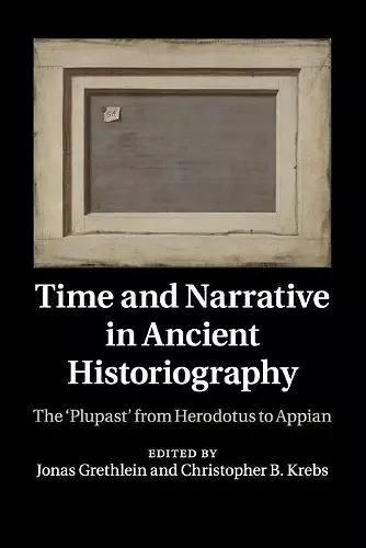 Time and Narrative in Ancient Historiography cover