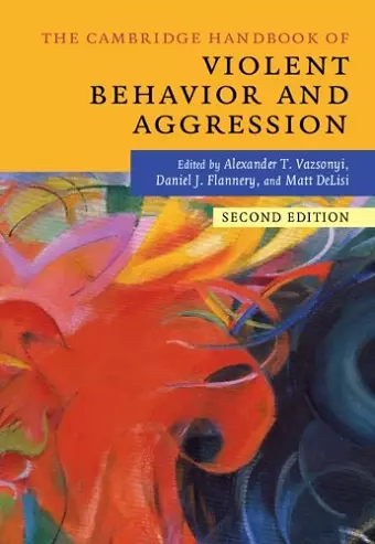 The Cambridge Handbook of Violent Behavior and Aggression cover