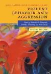 The Cambridge Handbook of Violent Behavior and Aggression cover