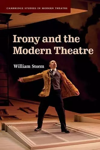 Irony and the Modern Theatre cover