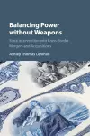 Balancing Power without Weapons cover