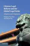 Chinese Legal Reform and the Global Legal Order cover