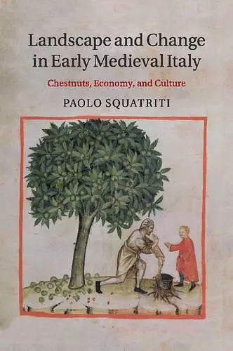 Landscape and Change in Early Medieval Italy cover