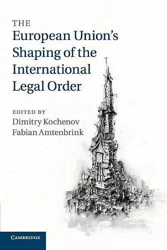 The European Union's Shaping of the International Legal Order cover