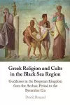 Greek Religion and Cults in the Black Sea Region cover