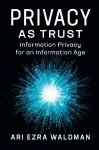 Privacy as Trust cover