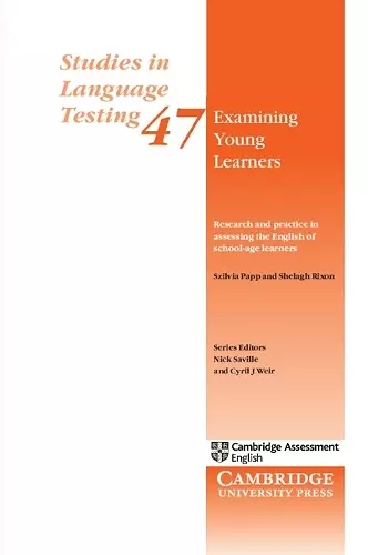 Examining Young Learners: Research and Practice in Assessing the English of School-age Learners cover