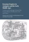 Eurasian Empires in Antiquity and the Early Middle Ages cover