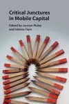 Critical Junctures in Mobile Capital cover