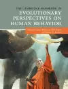 The Cambridge Handbook of Evolutionary Perspectives on Human Behavior cover