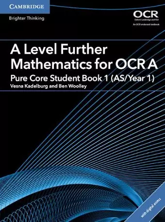 A Level Further Mathematics for OCR Pure Core Student Book 1 (AS/Year 1) with Digital Access (2 Years) cover