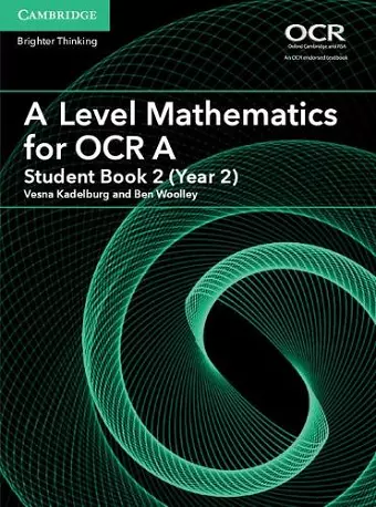 A Level Mathematics for OCR A Student Book 2 (Year 2) cover