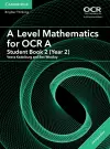 A Level Mathematics for OCR Student Book 2 (Year 2) with Digital Access (2 Years) cover