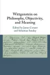 Wittgenstein on Philosophy, Objectivity, and Meaning cover