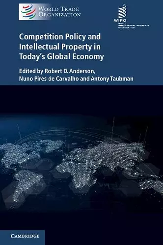 Competition Policy and Intellectual Property in Today's Global Economy cover