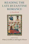 Reading the Late Byzantine Romance cover